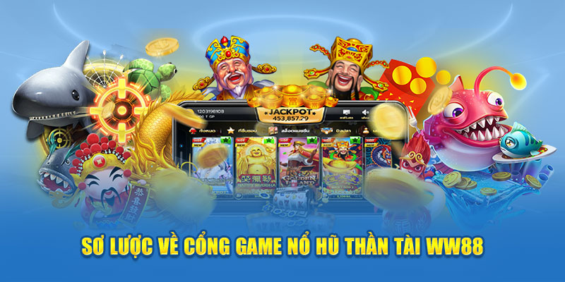 so-luoc-ve-cong-game-no-hu-than-tai-Kubet
